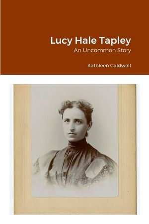 Lucy Hale Tapley: An Uncommon Story image number 0