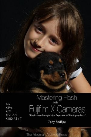Mastering Flash With Fujifilm X Cameras (B&W Edition) image number 0