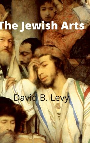 The Jewish Arts: Music, Art, Architecture, Film, Dance image number 0