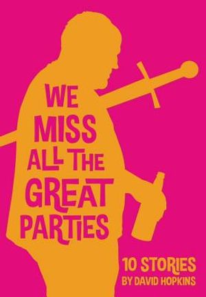We Miss All the Great Parties (hardcover edition) image number 0