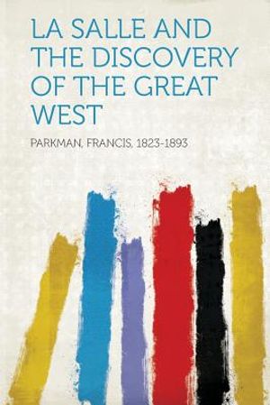 La Salle and the Discovery of the Great West image number 0