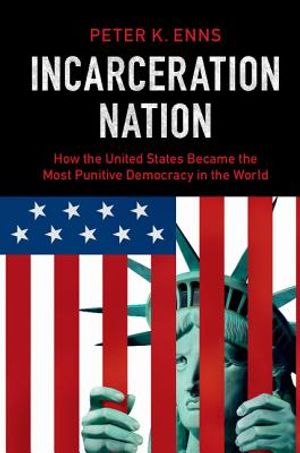 Incarceration Nation: How the United States Became the Most Punitive Democracy in the World image number 0
