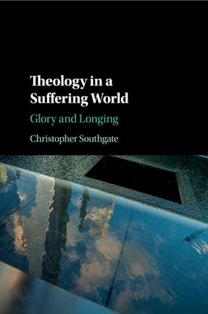 Theology in a Suffering World: Glory and Longing image number 0