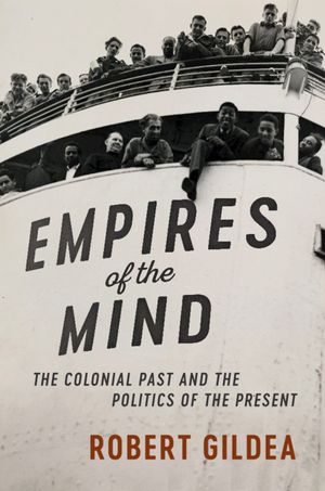 Empires of the Mind: The Colonial Past and the Politics of the Present image number 0