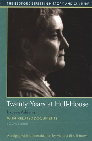 Twenty Years at Hull-House: A Brief History with Documents image number 0