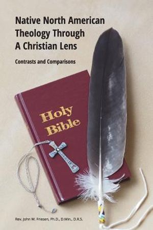 Native North American Theology Through A Christian Lens image number 0