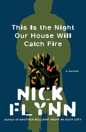 This Is the Night Our House Will Catch Fire: A Memoir image number 0
