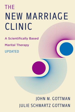 The New Marriage Clinic: A Scientifically Based Marital Therapy Updated image number 0