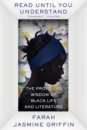 Read Until You Understand: The Profound Wisdom of Black Life and Literature image number 0