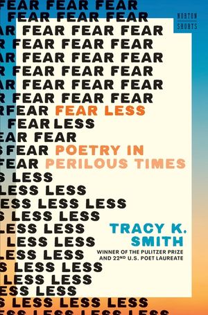 Fear Less: Poetry in Perilous Times image number 0