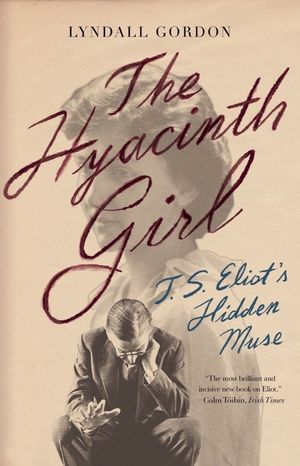 The Hyacinth Girl: T.S. Eliot's Hidden Muse image number 0