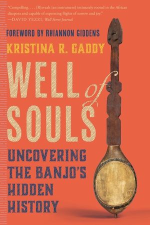 Well of Souls: Uncovering the Banjo's Hidden History image number 0