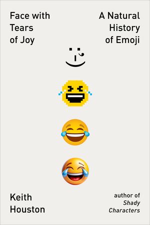 Face with Tears of Joy: A Natural History of Emoji image number 0