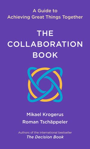 The Collaboration Book: A Guide to Achieving Great Things Together image number 0