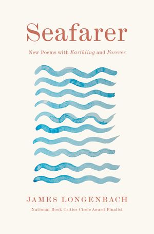 Seafarer: New Poems with Earthling and Forever image number 0