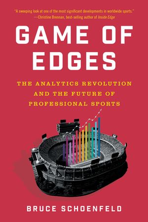 Game of Edges: The Analytics Revolution and the Future of Professional Sports image number 0