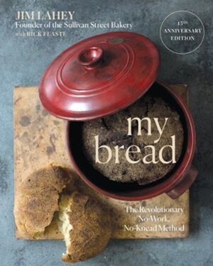 My Bread: The Revolutionary No-Work, No-Knead Method image number 0