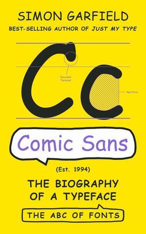 Comic Sans: The Biography of a Typeface image number 0