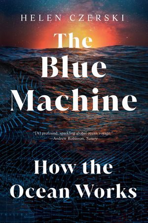 The Blue Machine: How the Ocean Works image number 0