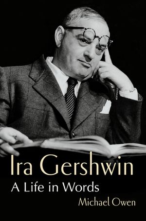 Ira Gershwin: A Life in Words image number 0