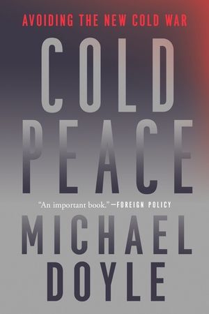Cold Peace: Avoiding the New Cold War image number 0