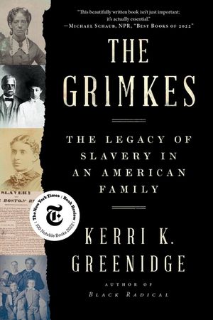 The Grimkes: The Legacy of Slavery in an American Family image number 0