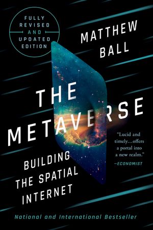 The Metaverse: Fully Revised and Updated Edition: Building the Spatial Internet image number 0
