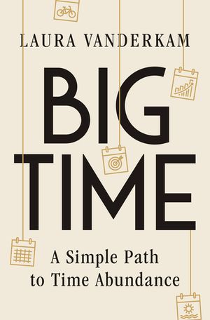 Big Time: A Simple Path to Time Abundance image number 0
