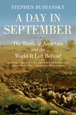 A Day in September: The Battle of Antietam and the World It Left Behind image number 0