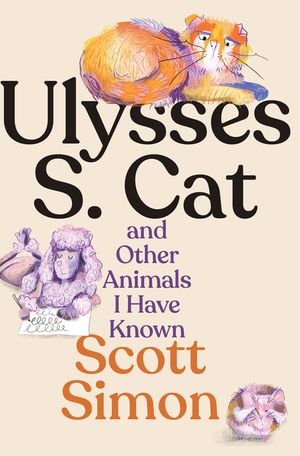 Ulysses S. Cat and Other Animals I Have Known image number 0