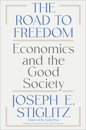 The Road to Freedom: Economics and the Good Society image number 0