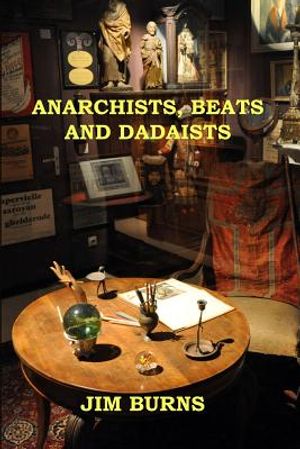 Anarchists, Beats and Dadaists image number 0