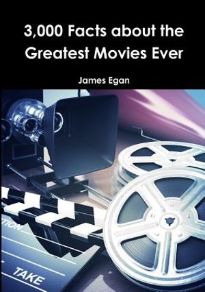 3000 Facts about the Greatest Movies Ever image number 0