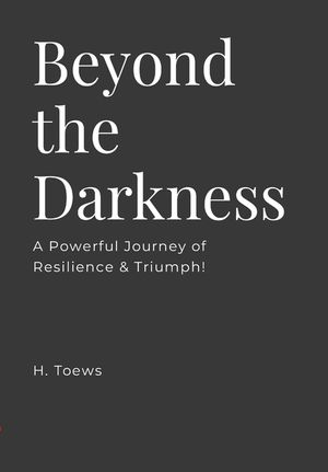 Beyond the Darkness: A Powerful Journey of Resilience & Triumph! image number 0