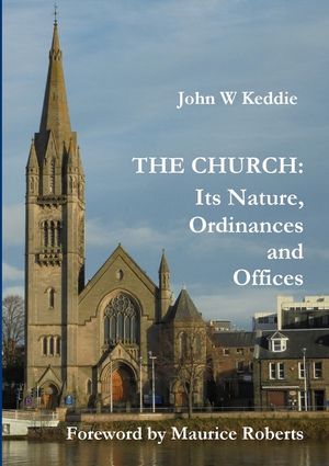 The Church - Its Nature, Ordinances and Offices image number 0