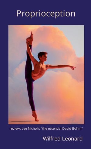 Proprioception: review: "the essential david Bohm" image number 0