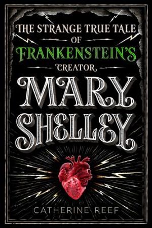 Mary Shelley: The Strange True Tale of Frankenstein's Creator image number 0