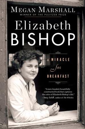 Elizabeth Bishop: A Miracle for Breakfast image number 0
