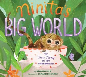 Ninita's Big World: The True Story of a Deaf Pygmy Marmoset image number 0