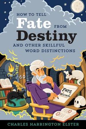 How to Tell Fate from Destiny: And Other Skillful Word Distinctions image number 0