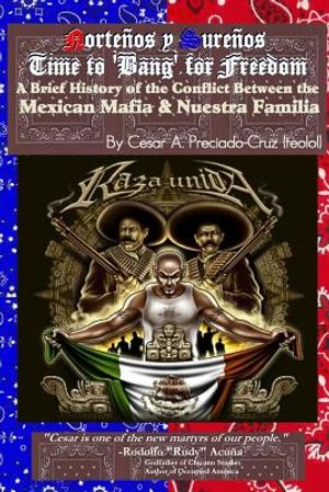 Bang For Freedom; A Brief History of Mexican Mafia, Nuestra Familia and Latino Activism in the U.S. image number 0