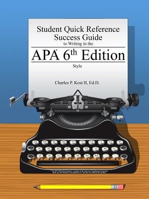 Student Quick Reference Success Guide to Writing in the APA 6th Edition Style image number 0