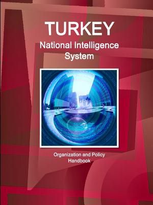 Turkey National Intelligence System: Organization and Policy Handbook image number 0