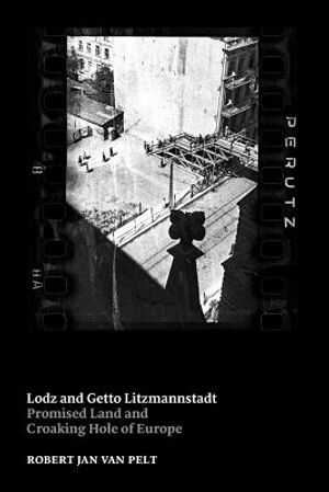 Lodz and Getto Litzmannstadt: promised land and croaking hole of Europe image number 0