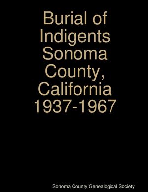 Burial of Indigents Sonoma County, California 1937-1967 image number 0