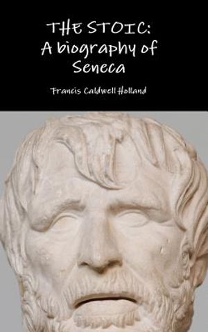 The Stoic: A biography of Seneca image number 0