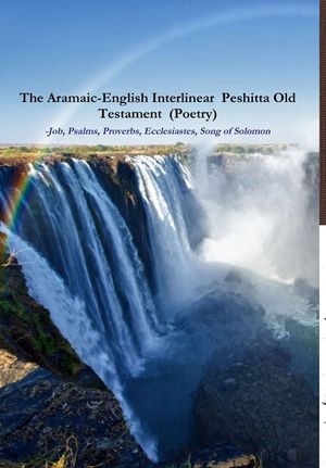 The Aramaic-English Interlinear Peshitta Old Testament (Poetry) Job, Psalms, Proverbs, Ecclesiastes, Song of Solomon) image number 0