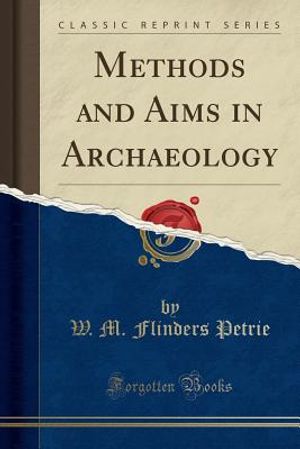 Methods and Aims in Archaeology (Classic Reprint) image number 0