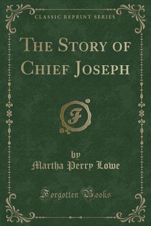 The Story of Chief Joseph (Classic Reprint) image number 0