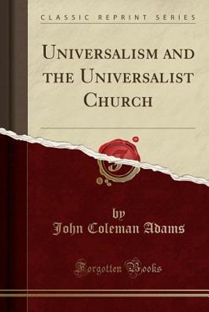 Universalism and the Universalist Church (Classic Reprint) image number 0